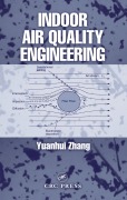 Cover-Bild zum Titel 'Indoor Air Quality Engineering' von 'Yuanhui Zhang'