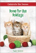 Celebrate the Season: Home for the Holidays - Taylor Garland