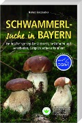 Cover-Bild zum Titel 'Schwammerlsuche in Bayern' von 'Norbert Griesbacher'