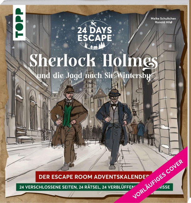 24 DAYS ESCAPE - Der Escape Room Adventskalender: Sherlock Holmes und die Jagd nach Sir Wintersby - Ronald Hild