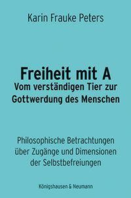 Freiheit mit A - Karin Frauke Peters