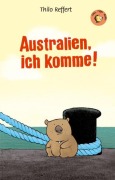 Australien, ich komme - Thilo Reffert