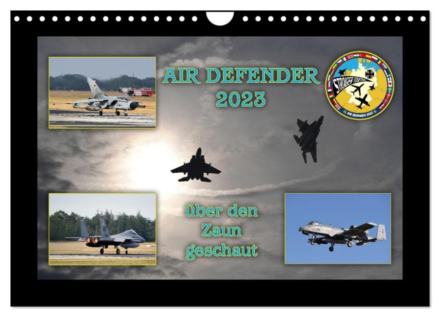 AIR DEFENDER 2023 - über den Zaun geschaut (Wandkalender 2026 DIN A4 quer), CALVENDO Monatskalender - 