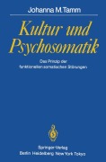 Cover-Bild zum Titel 'Kultur und Psychosomatik' von 'Johanna M. Tamm'