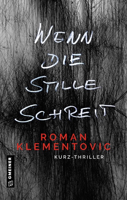 Wenn die Stille schreit - Roman Klementovic