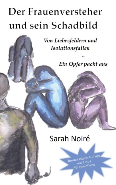 Der Frauenversteher und sein Schadbild - Sarah Noiré