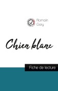 Cover-Bild zum Titel 'Chien blanc de Romain Gary (fiche de lecture et analyse complète de l'oeuvre)' von 'Romain Gary'