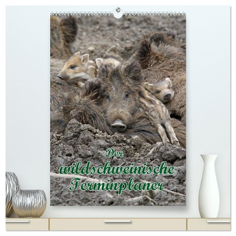 Der wildschweinische Terminplaner (hochwertiger Premium Wandkalender 2024 DIN A2 hoch), Kunstdruck in Hochglanz - Antje Lindert-Rottke