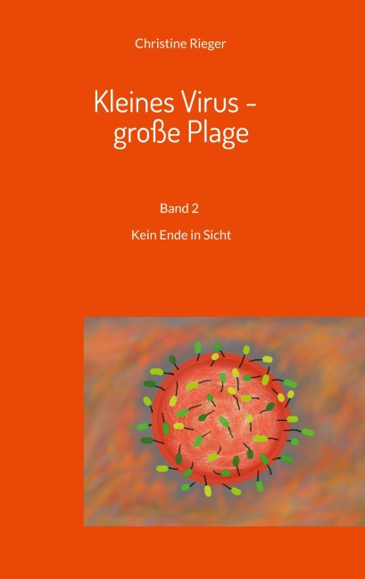 Kleines Virus - große Plage - Christine Rieger