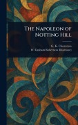 Cover-Bild zum Titel 'The Napoleon of Notting Hill' von 'G K Chesterton, W Graham (Walford Graham) Robertson'