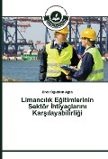 Cover-Bild zum Titel 'Limanc¿l¿k E¿itimlerinin Sektör ¿htiyaçlar¿n¿ Kar¿¿layabilirli¿i' von 'Enes O¿uzhan A¿ca'