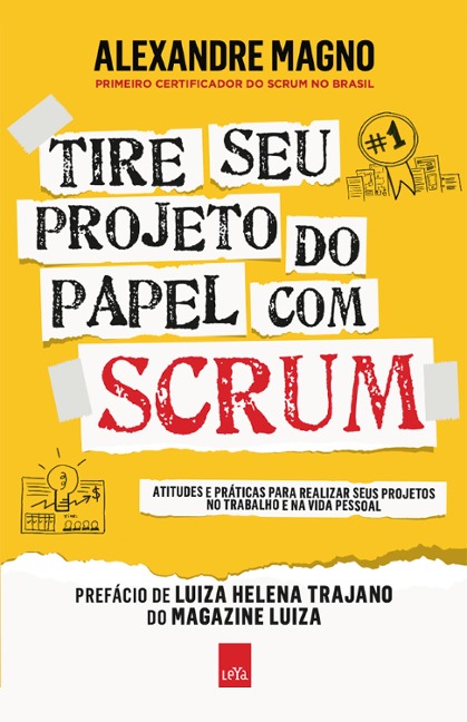 Tire seu projeto do papel com Scrum - Alexandre Magno