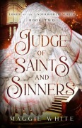 Cover-Bild zum Titel 'Judge of Saints and Sinners' von 'Maggie White'