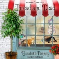 Cover-Bild zum Titel 'Thread and Dead' von 'Elizabeth Penney'