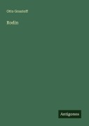 Cover-Bild zum Titel 'Rodin' von 'Otto Grautoff'