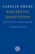Cover-Bild zum Titel 'Kollektive Identitäten' von 'Carolin Emcke'