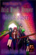 Cover-Bild zum Titel 'Axis Mundi Reaper: Obelisk Slayer.' von 'Liam Harper'