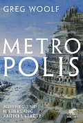 Cover-Bild zum Titel 'Metropolis' von 'Greg Woolf'