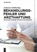 Cover-Bild zum Titel 'Behandlungsfehler und Arzthaftung' von 'Johannes Köbberling'