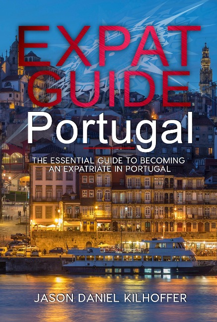 Expat Guide: Portugal - Jason Kilhoffer