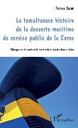 Cover-Bild zum Titel 'Tumultueuse histoire de la desserte maritime de service public de la Corse' von 'Salini'