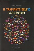Cover-Bild zum Titel 'Il trapianto dell'io' von 'Piero Cristofani'