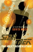 Cover-Bild zum Titel 'Star Trek - The Next Generation: Kollateralschaden' von 'David Mack'