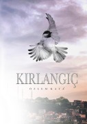Cover-Bild zum Titel 'Kirlangic' von 'Özlem Kaya'