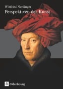Cover-Bild zum Titel 'Perspektiven der Kunst - Von der Karolingerzeit bis zur Gegenwart' von 'Gabriele Kopp-Schmidt, Rosie Maier, Susanna Partsch, Ernst Rebel, Karl Schawelka'