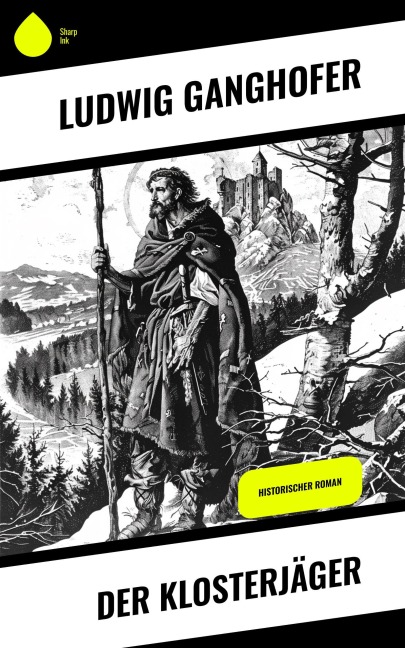 Der Klosterjäger - Ludwig Ganghofer