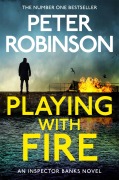 Cover-Bild zum Titel 'DCI Banks: Playing With Fire' von 'Peter Robinson'
