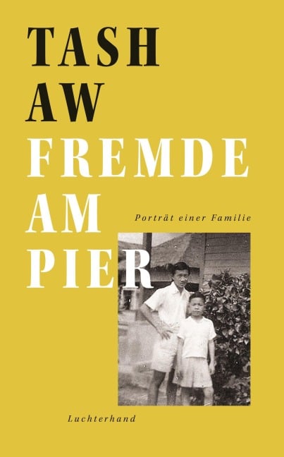 Fremde am Pier - Tash Aw