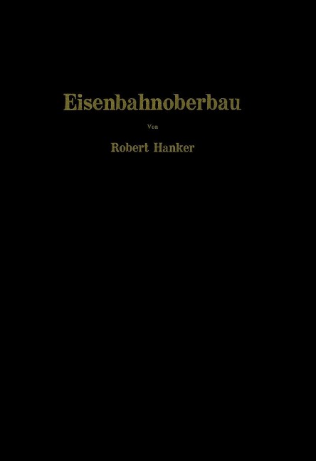 Eisenbahnoberbau - Robert Hanker