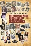 Cover-Bild zum Titel 'Kirklarelini Gecmisten Gelecege Tasiyanlar' von 'Nazif Karacam'