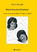 Cover-Bild zum Titel 'Meine Frau hat Alzheimer' von 'Peter K. Heinrich'