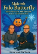 Cover-Bild zum Titel 'Male mit Falo Butterfly' von 'Holger Grölz, Olaf Grölz'