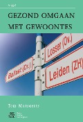 Cover-Bild zum Titel 'Gezond Omgaan Met Gewoontes' von 'T C P M Mutsaers, W a Sterk, S J Swaen, Vogelbescheming Nederland'