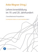 Cover-Bild zum Titel 'Lehrer:innenbildung im 19. und 20. Jahrhundert' von ''