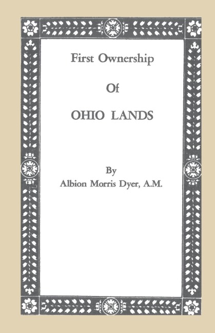 First Ownership of Ohio Lands - Albion Morris Dyer