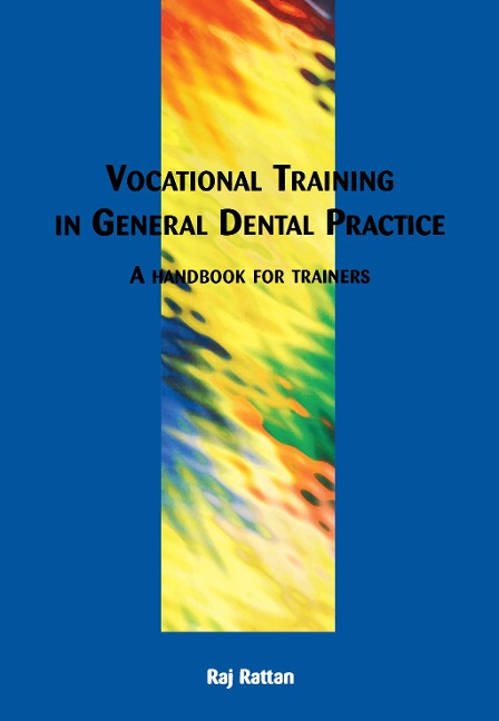 Vocational Training in General Dental Practice - Raj Rattan, Ian Waite