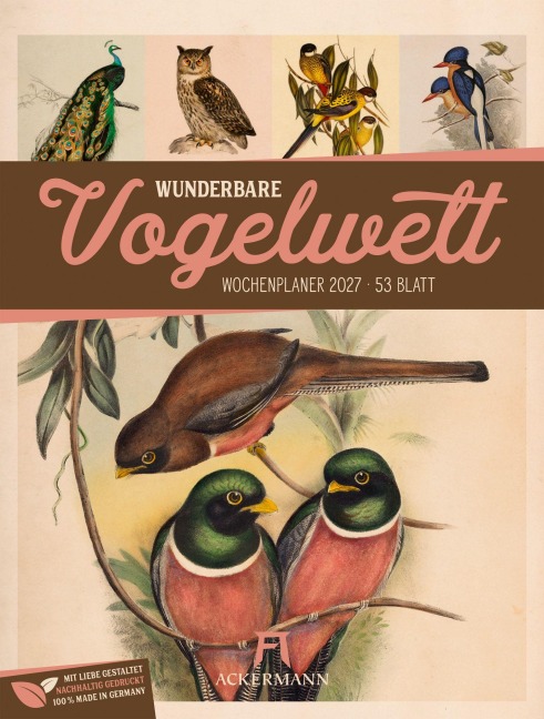 Wunderbare Vogelwelt Wochenplaner Kalender 2027 - Ackermann Kunstverlag GmbH