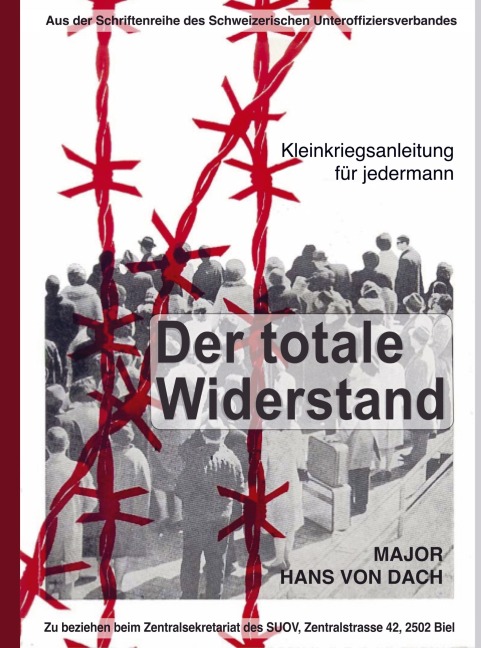 Der totale Widerstand: Kleinkriegsanleitung für jedermann - Hans von Dach
