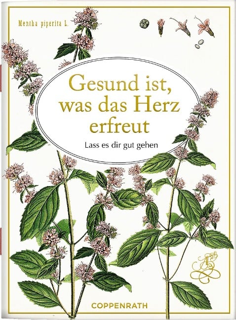 Gesund ist, was das Herz erfreut - 