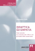 Cover-Bild zum Titel 'Didattica ed empatia. Come costruire una comunicazione efficace con gli studenti della scuola media' von 'Maddalena Raffa'