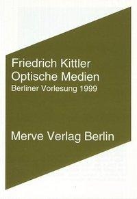 Optische Medien - Friedrich Kittler