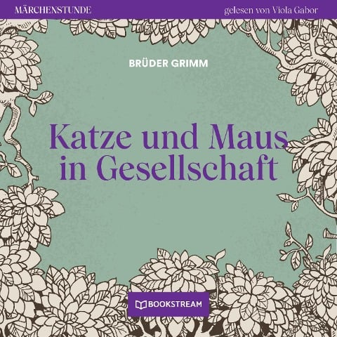 Katze und Maus in Gesellschaft - Brüder Grimm