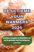 Cover-Bild zum Titel 'DE ULTIEME VUUR WARMERS 2024' von 'Yasmin Kramer'