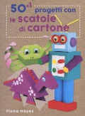 Cover-Bild zum Titel '50+1 progetti con le scatole di cartone' von 'Fiona Hayes'