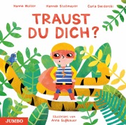 Cover-Bild zum Titel 'Traust du dich?' von 'Hanna Müller, Hannah Stollmayer, Carla Swiderski'
