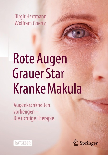 Rote Augen, Grauer Star, Kranke Makula - Wolfram Goertz, Birgit Hartmann